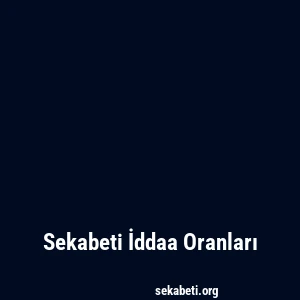 Sekabeti İddaa Oranları